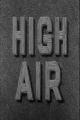 Screen Directors Playhouse: High Air (TV)