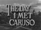 The Day I Met Caruso (TV)