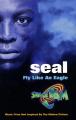 Seal: Fly Like an Eagle (Music Video)