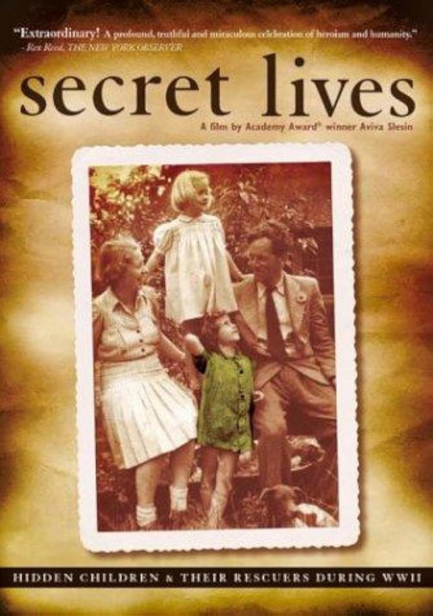 Secret Lives: Hidden Children and Their Rescuers During WWII 