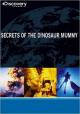 Secrets of the Dinosaur Mummy (TV) (TV)