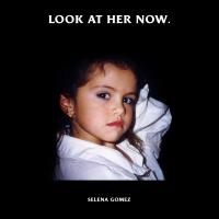 Selena Gomez: Look at Her Now (Music Video) - O.S.T Cover 