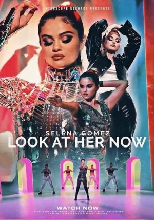 Selena Gomez: Look at Her Now (Music Video)