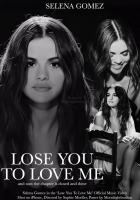 Selena Gomez: Lose You to Love Me (Vídeo musical) - Posters