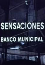 Sensaciones – Banco Municipal (S)