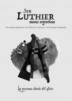Ser luthier, manos argentinas  - Poster / Main Image