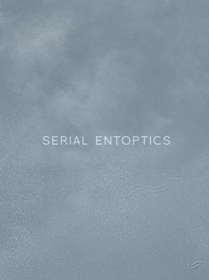 Serial Entoptics (C)