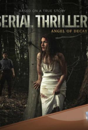 Serial Thriller: Angel of Decay (TV Series)