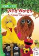 Sesame Street: Wild Words and Outdoor Adventures 