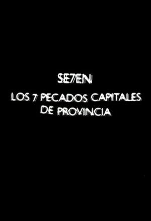 Seven. Los 7 pecados capitales de provincia (TV)