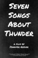 Seven Songs About Thunder (C)