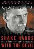 Shake Hands With the Devil: The Journey of Roméo Dallaire  - 