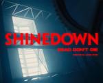Shinedown: Dead Don’t Die (Vídeo musical)