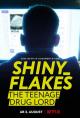 Shiny_Flakes: El cibernarco adolescente 