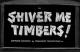 Shiver Me Timbers! (S)