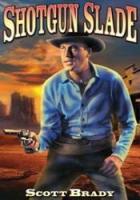 Shotgun Slade (TV Series) (TV Series) - Poster / Main Image