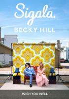 Sigala & Becky Hill: Wish You Well (Vídeo musical) - 