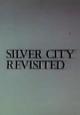 Silver City Revisited (C)