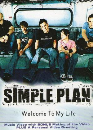 Simple Plan: Welcome To My Life (Vídeo musical)