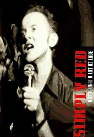 Simply Red: Ain't That a Lot of Love (Vídeo musical)