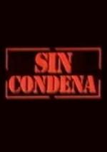 Sin condena (TV Series) (TV Series)
