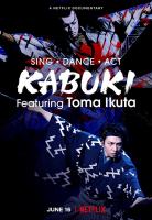 Sing, Dance, Act: Kabuki featuring Toma Ikuta  - Posters