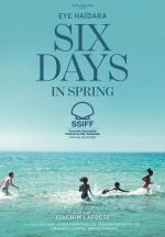 Six Days in Spring 
