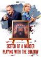 Sketch of a Murder: Playing with the Shadow (Miniserie de TV)