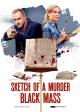 Sketch of Murder: The Black Mass (Miniserie de TV)