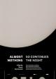 Almost Nothing: So Continues the Night (S)