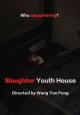 Slaughter Youth House (S)