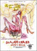 Slaughtered Vomit Dolls  - Dvd