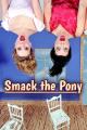 Smack the Pony (TV Series)
