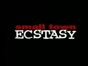 Small Town Ecstasy (TV)