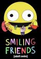 Smiling Friends (Serie de TV)