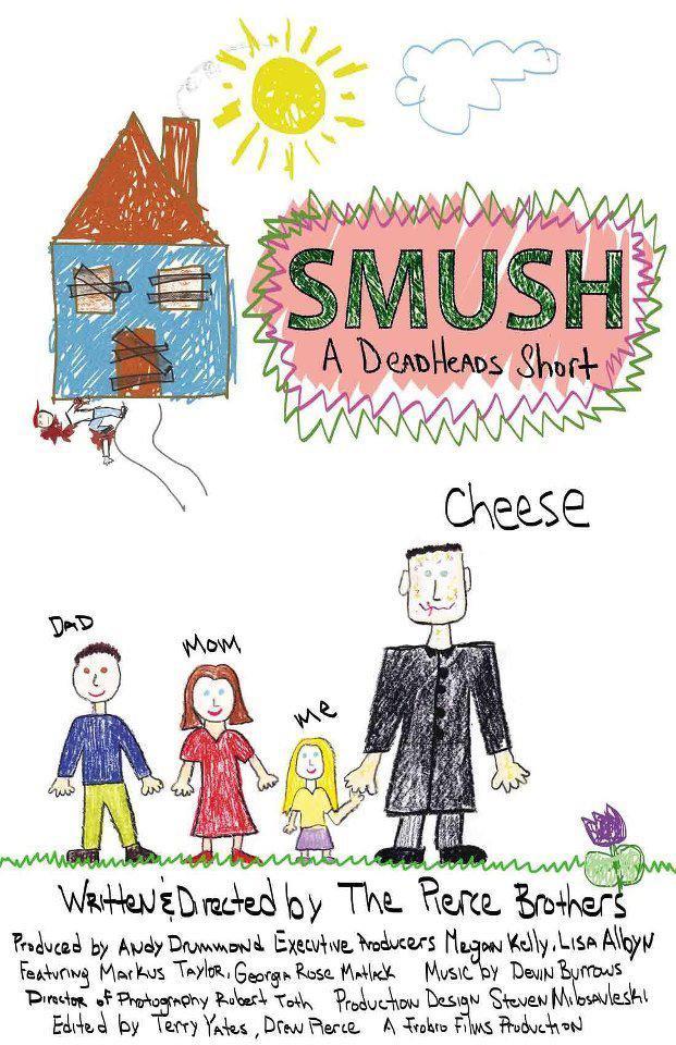 Smush! A DeadHeads Short (C)