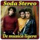 Soda Stereo: De música ligera (Vídeo musical)