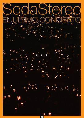 Soda Stereo: El último concierto 