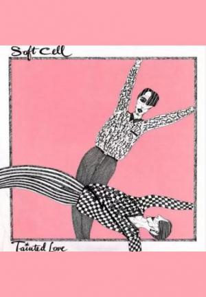 Soft Cell: Tainted Love (Remix) (Music Video)