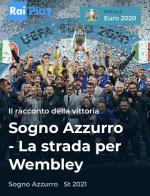 Sogno Azzurro: El camino hacia Wembley 