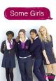 Some Girls (TV Series) (Serie de TV)