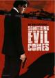 Something Evil Comes (TV) (TV)
