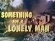 Something for a Lonely Man (TV) (TV)