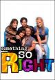 Something So Right (Serie de TV)