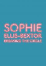 Sophie Ellis-Bextor: Breaking the Circle (Music Video)