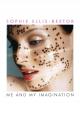 Sophie Ellis-Bextor: Me and My Imagination (Vídeo musical)