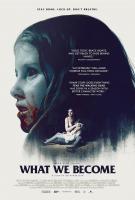 What We Become  - Poster / Main Image