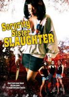 Sorority Sister Slaughter  - 