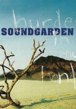 Soundgarden: Burden in My Hand (Music Video)