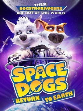 Space Dogs: Return to Earth 